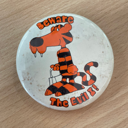 Vintage “Beware the Evil I!” Tiger Pin – 1970s Button Badge