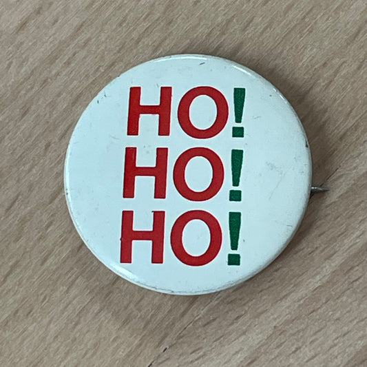 Vintage Ho! Ho! Ho! Christmas Pinback – 1” Holiday Button Badge