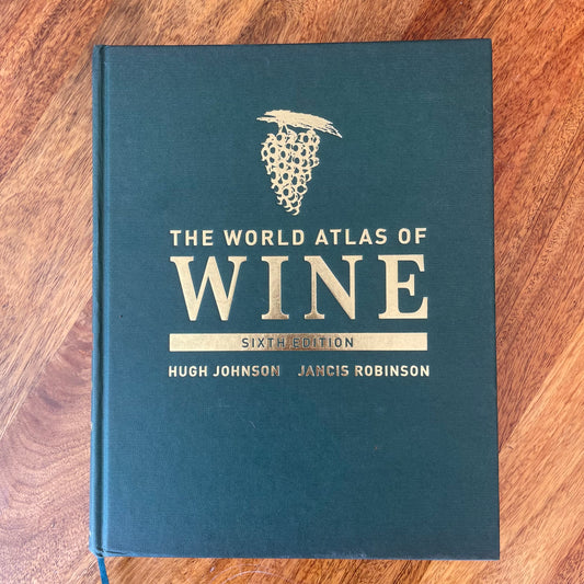 The World Atlas of Wine – Sixth Edition, Hugh Johnson & Jancis Robinson