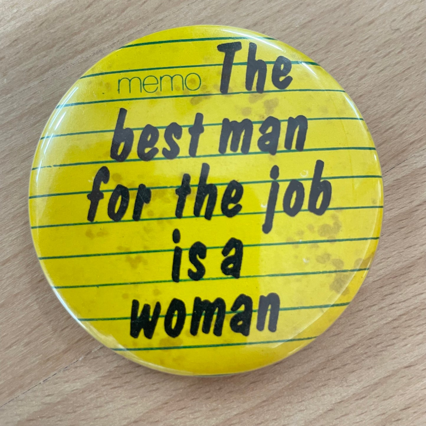 Vintage Feminist Pin – “The Best Man for the Job is a Woman” – Yellow Memo Style