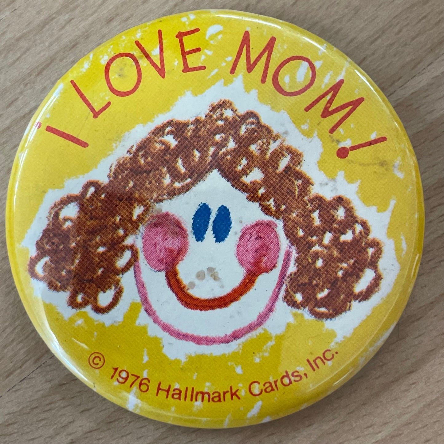 1976 Hallmark “I Love Mom” Pin: 2.25” diameter