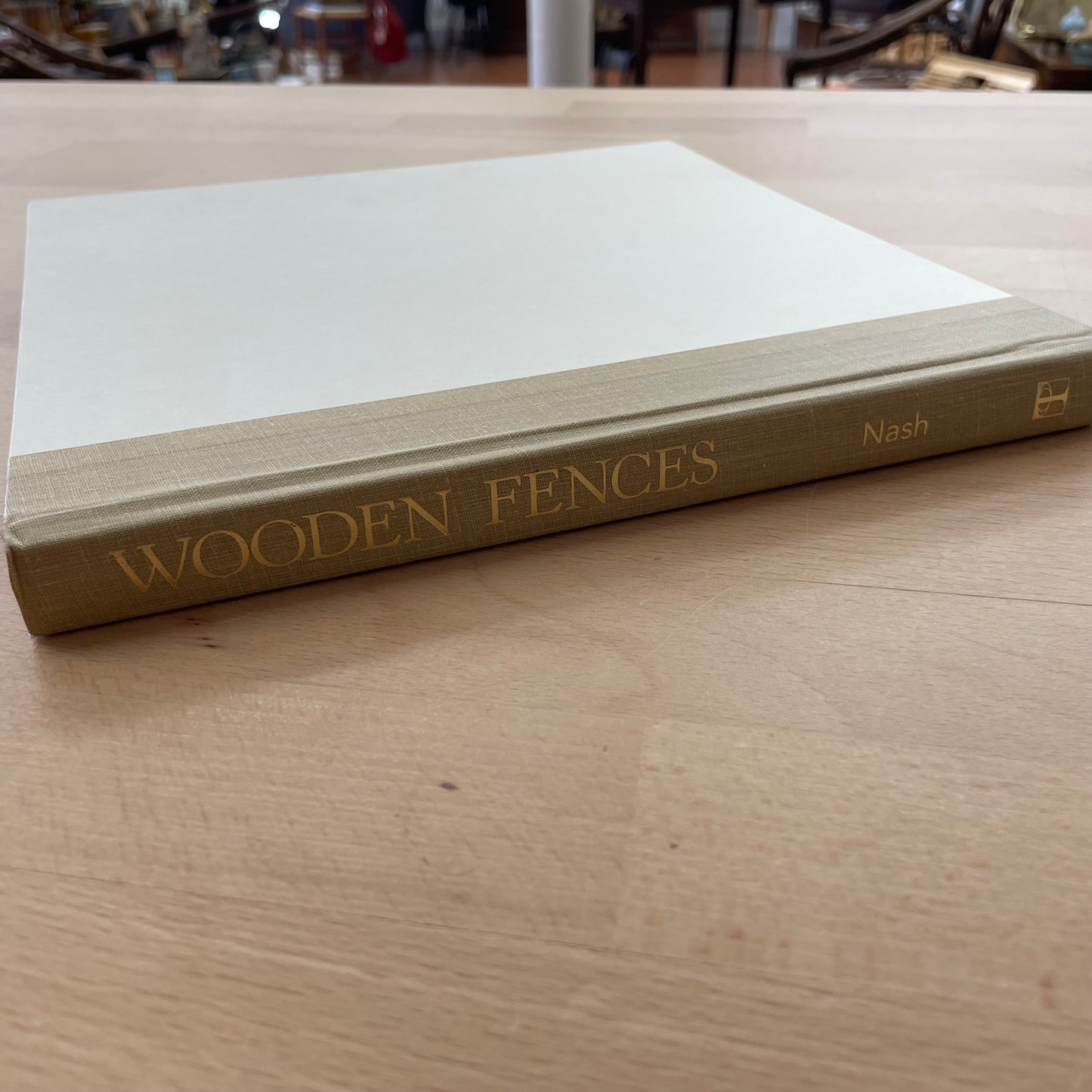 "Wooden Fences" by George Nash — Illustrated Hardcover, The Taunton Press