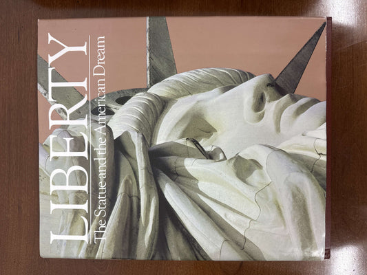 "Liberty: The Statue and the American Dream" — Illustrated History