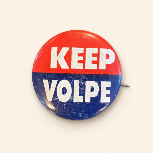 Keep Volpe Massachusetts Governor campaign button, red white and blue