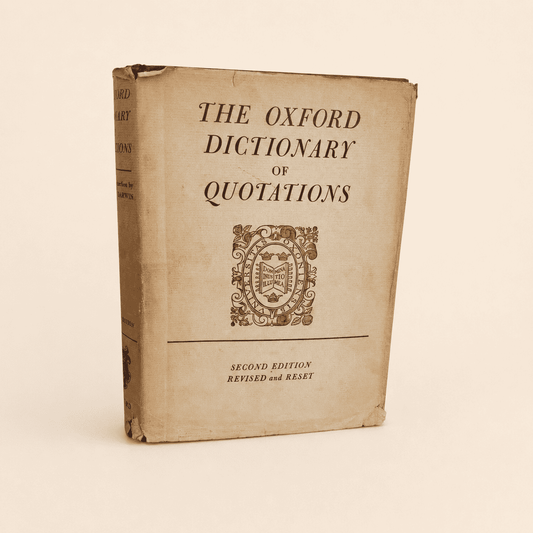 The Oxford Dictionary of Quotations, Second Edition, 1955, Hardcover