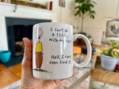 Vintage Hallmark Shoebox Ceramic Coffee Mug, Illustration, "I can't do a thing with my hair. Hell, I can't even find it" - Loom Vintage