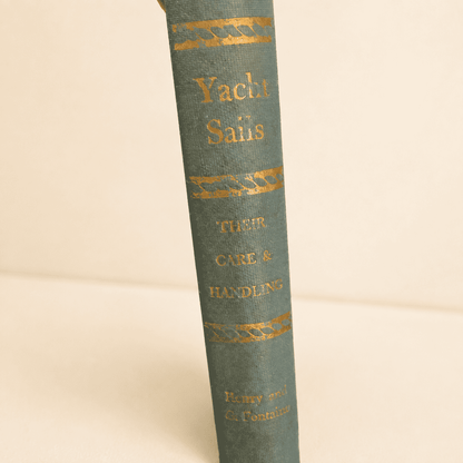 Yacht Sails: Their Care & Handling by Ratsey and de Fontaine, hardcover, spine and cloth boards